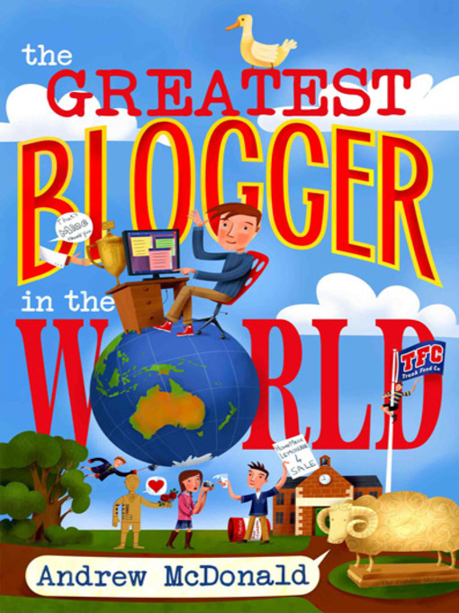 Title details for The Greatest Blogger In The World by Andrew McDonald - Available